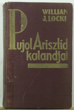 William J. Locke - Pujol Arisztid vidm kalandjai