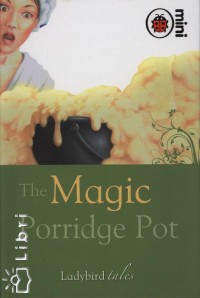 Vera Southgate   (Szerk.) - The Magic Porridge Pot
