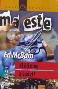 Ed Mcbain - Ki li meg a Ladyt?