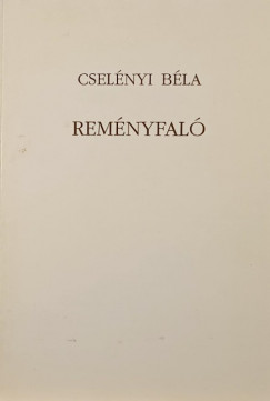 Cselnyi Bla - Remnyfal (dediklt)