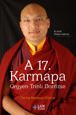 Cering Namgyal Khorca - A 17. Karmapa, Orgyen Trinli Dordzse