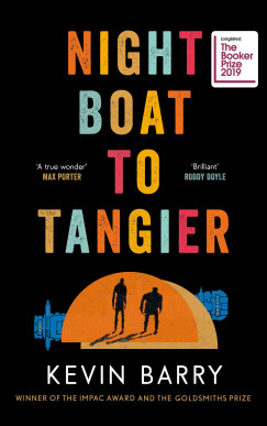 Kevin Barry - Night Boat to Tangier