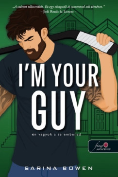 Sarina Bowen - I'm Your Guy - n vagyok a te embered