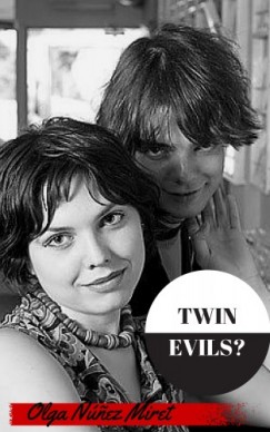 Olga N�nez Miret - Twin Evils?