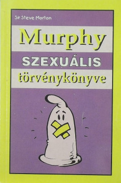 Steve Sir Morton - Murphy szexulis trvnyknyve
