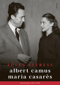 Albert Camus - Maria Casars - Fleg szeress