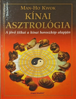 Man-Ho Kwok - K�nai asztrol�gia