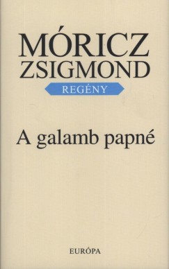 Mricz Zsigmond - A galamb papn