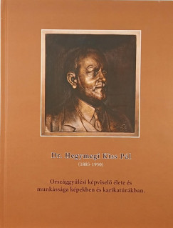Dr. Hegymegi Kiss Pál (1885-1950)