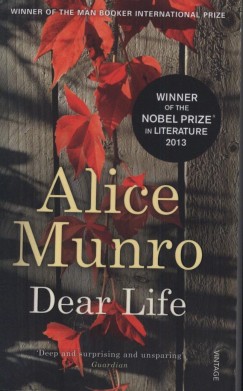 Alice Munro - Dear Life