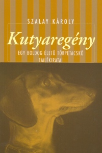 Szalay K�roly - Kutyareg�ny