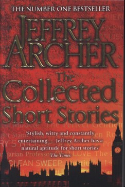 Jeffrey Archer - The Collected Short Stories