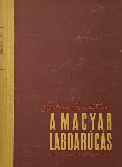 Sebes Gusztv - A magyar labdargs