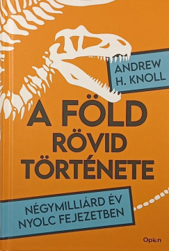 Andrew H. Knoll - A F�ld r�vid t�rt�nete