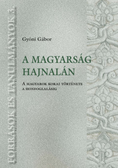 Gyni Gbor - A magyarsg hajnaln