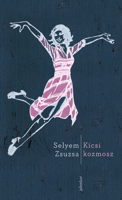 Selyem Zsuzsa - Kicsi kozmosz