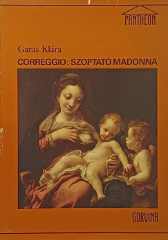 Garas Klra - Correggio: Szoptat Madonna