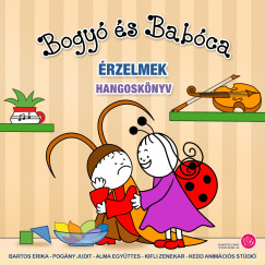 Bartos Erika - Bogyó és Babóca - Érzelmek