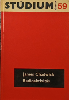James Chadwick - Radioaktivit�s