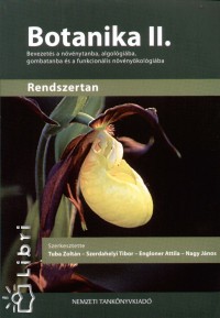 Engloner Attila   (Szerk.) - Dr. Nagy Jnos   (Szerk.) - Dr. Szerdahelyi Tibor   (Szerk.) - Dr. Tuba Zoltn   (Szerk.) - Botanika II.