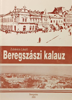 Zubánics László - Beregszászi kalauz