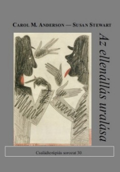 Carol M. Anderson - Susan Stewart - Az ellenállás uralása