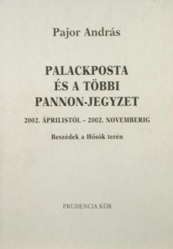 Pajor Andrs - Palackposta s a tbbi Pannon-jegyzet