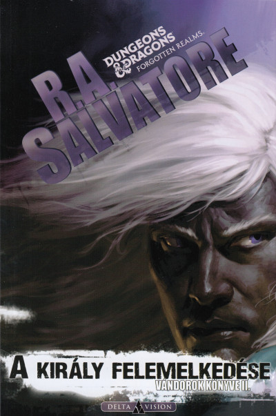 R. A. Salvatore - A király felemelkedése