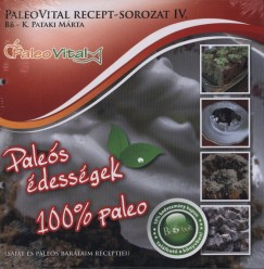 K. Pataki Mrta - Paleovital recept sorozat IV. - Pales dessgek