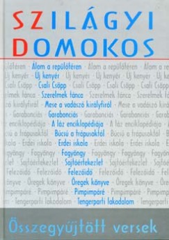 Szilágyi Domokos - Összegyûjtött versek
