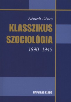 Nmedi Dnes - Klasszikus szociolgia 1890 - 1945
