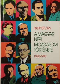 Papp István - A magyar népi mozgalom története
