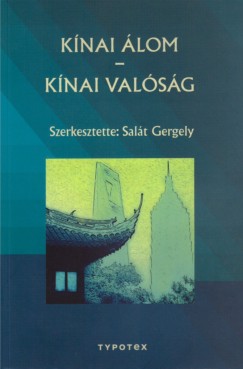 Salt Gergely   (Szerk.) - Knai lom - Knai valsg