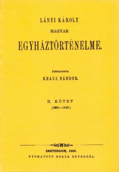 Lnyi Kroly - Lnyi Kroly magyar egyhztrtnelme II. 1526-1848