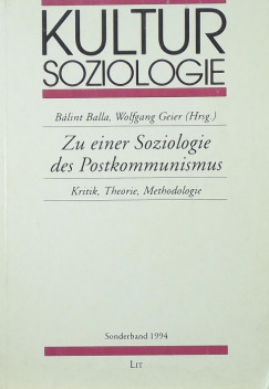 Balla Blint - Wolfgang Geier - Zu einer Soziologie des Postkommunismus