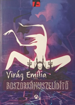 Virág Emília - Boszorkányszelídítő