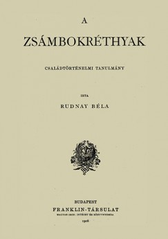 Rudnay Bla - A Zsmbokrthyak - Csaldtrtnelmi tanulmny