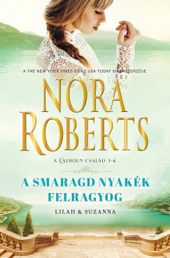 Nora Roberts - A smaragd nyakk felragyog