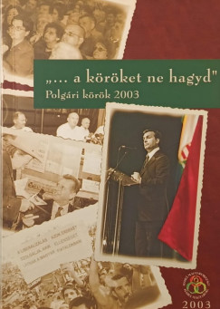 "...a k�r�ket ne hagyd"