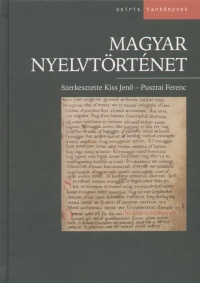 Kiss Jen   (Szerk.) - Pusztai Ferenc   (Szerk.) - Magyar nyelvtrtnet