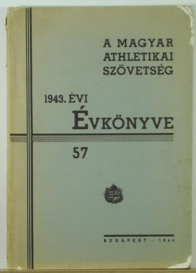  - A Magyar Athletikai Szövetség 1943. évi évkönyve