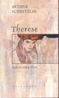 Arthur Schnitzler - Therese - Egy asszony lete