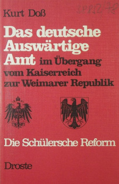 Kurt Doss - Das deustche Auswrtige Amt im vergang vom Kaiserreich zur Weimarer Republik