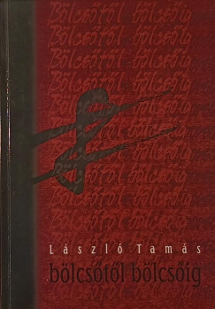 Lszl Tams - Koporsig koporstl - Blcstl blcsig