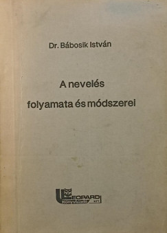 B�bosik Istv�n - A nevel�s folyamata �s m�dszerei