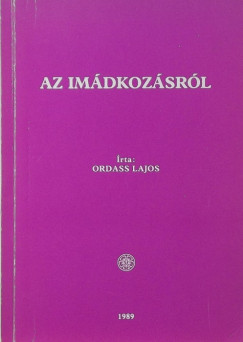 Ordass Lajos - Az imdkozsrl