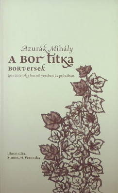 Azurk Mihly - A bor titka