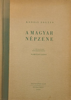 Kodly Zoltn - A magyar npzene