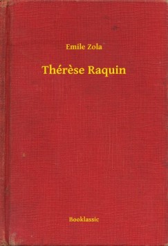 Émile Zola - Thérese Raquin