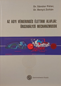 Beny Zoltn - Sndor Pter - Az agyi vrkerings lettani alapjai: nszablyoz mechanizmusok